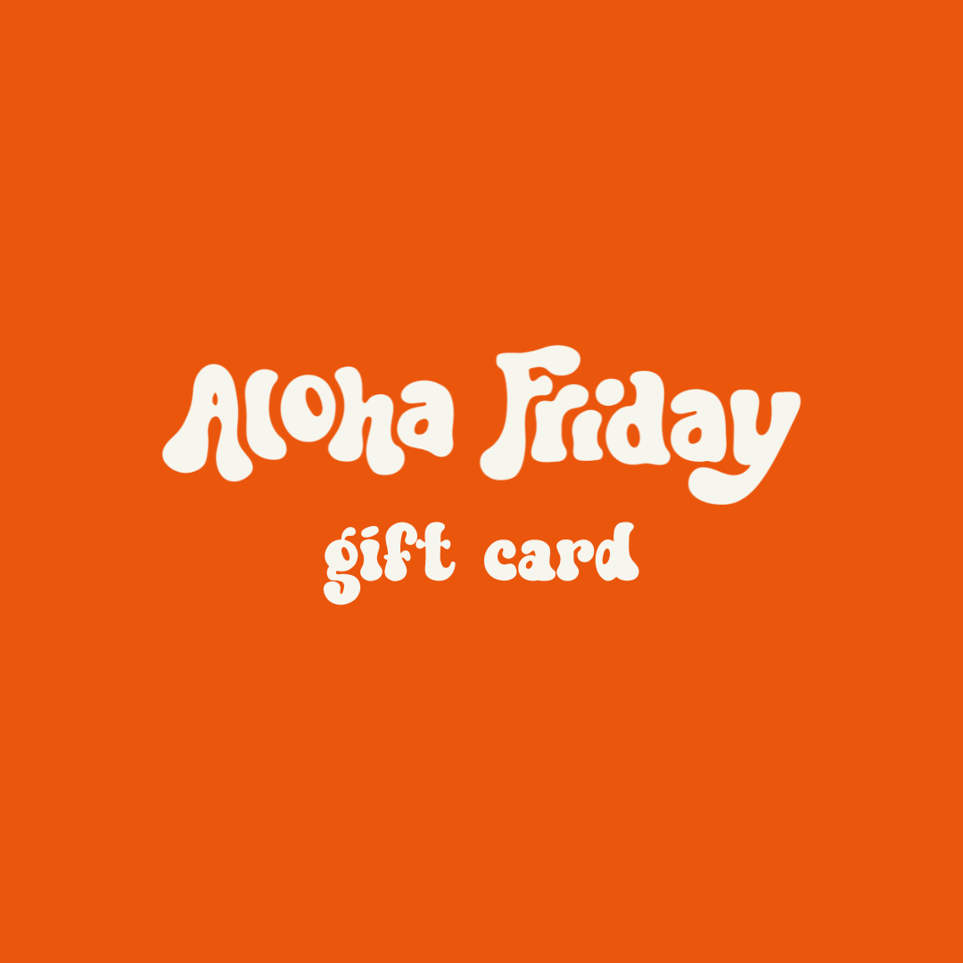 Aloha Friday Gift Card